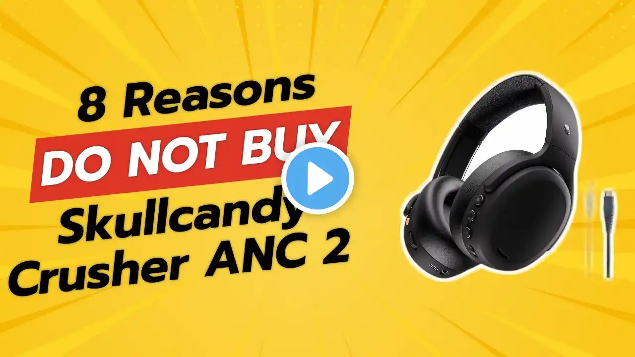 DON'T BUY Skullcandy Crusher ANC 2 BEFORE WATCHING THIS VIDEO! 😱 8 Reasons!