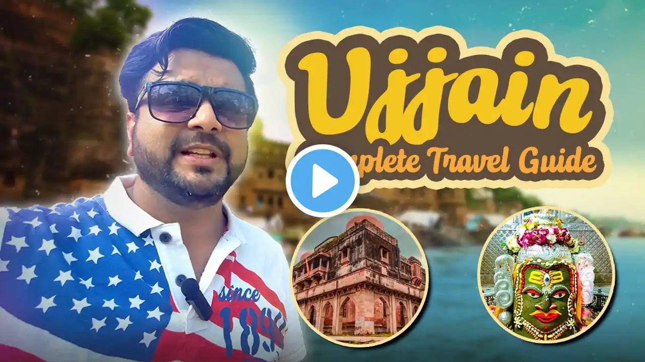 Complete Travel Guide to Ujjain, Madhya Pradesh | Hotels, Attraction, Food, Transport and Expenses