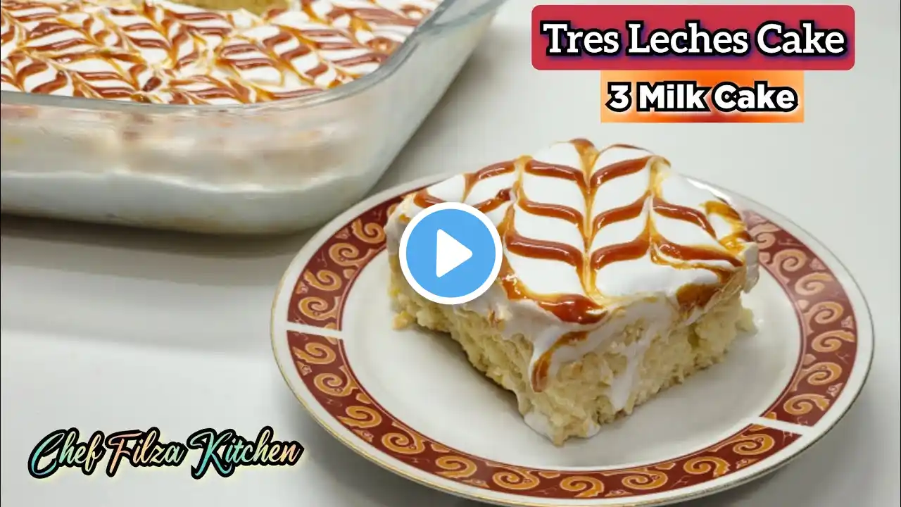 Easy Tres leches cake/ 3 Milk cake recipe ||  Best ever recipe of milk cake by Chef Filza