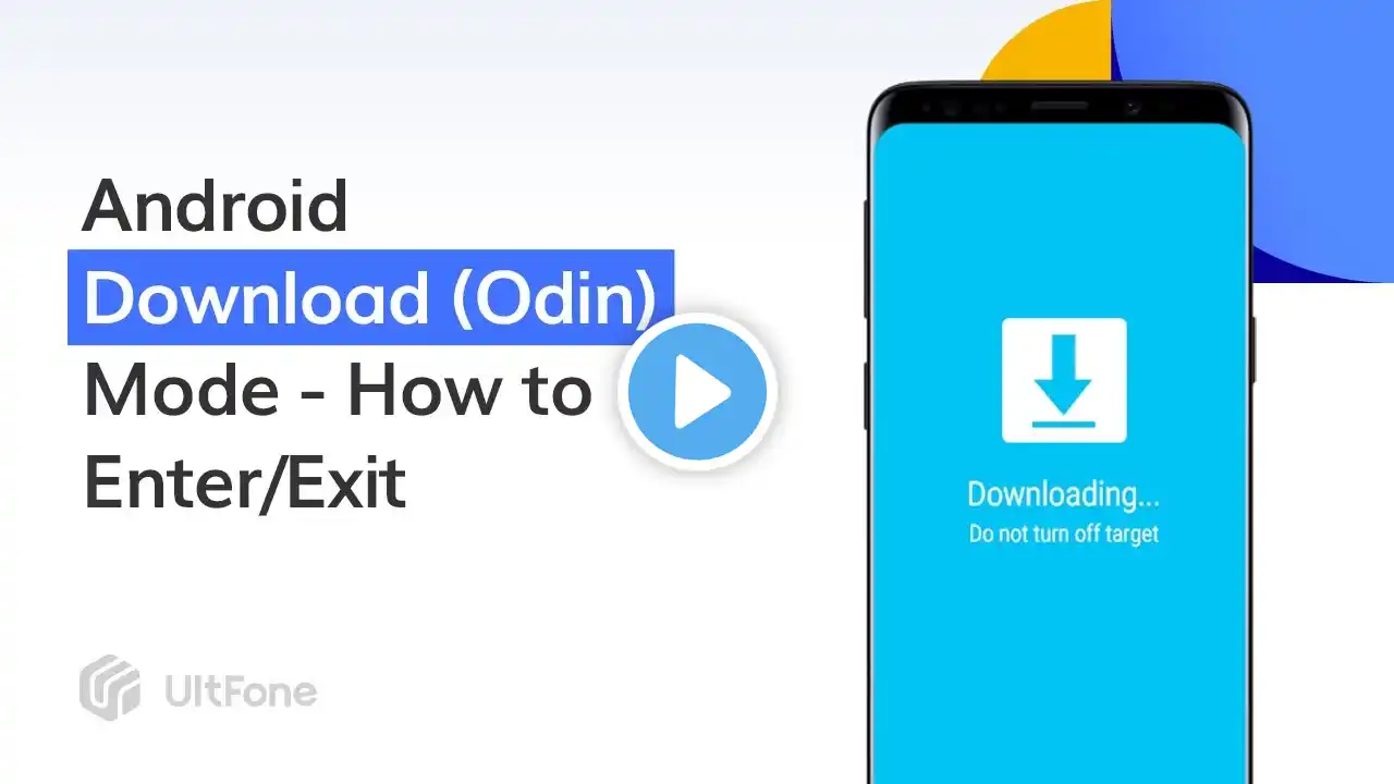 Android Download/Odin Mode: What Is It  & How to Enter or Exit Download Mode