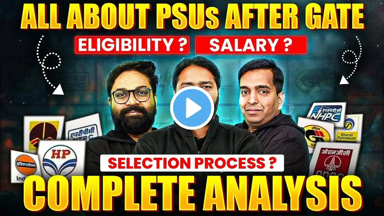 All About PSU's After GATE | Selection Process | Eligibility | Salary | Complete Detailed