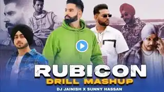 Rubicon Drill Mashup | Parmish Verma | Karan Aujla | Shubh | Riar SaabDJ 2023 Jainish & Sunny Hassan
