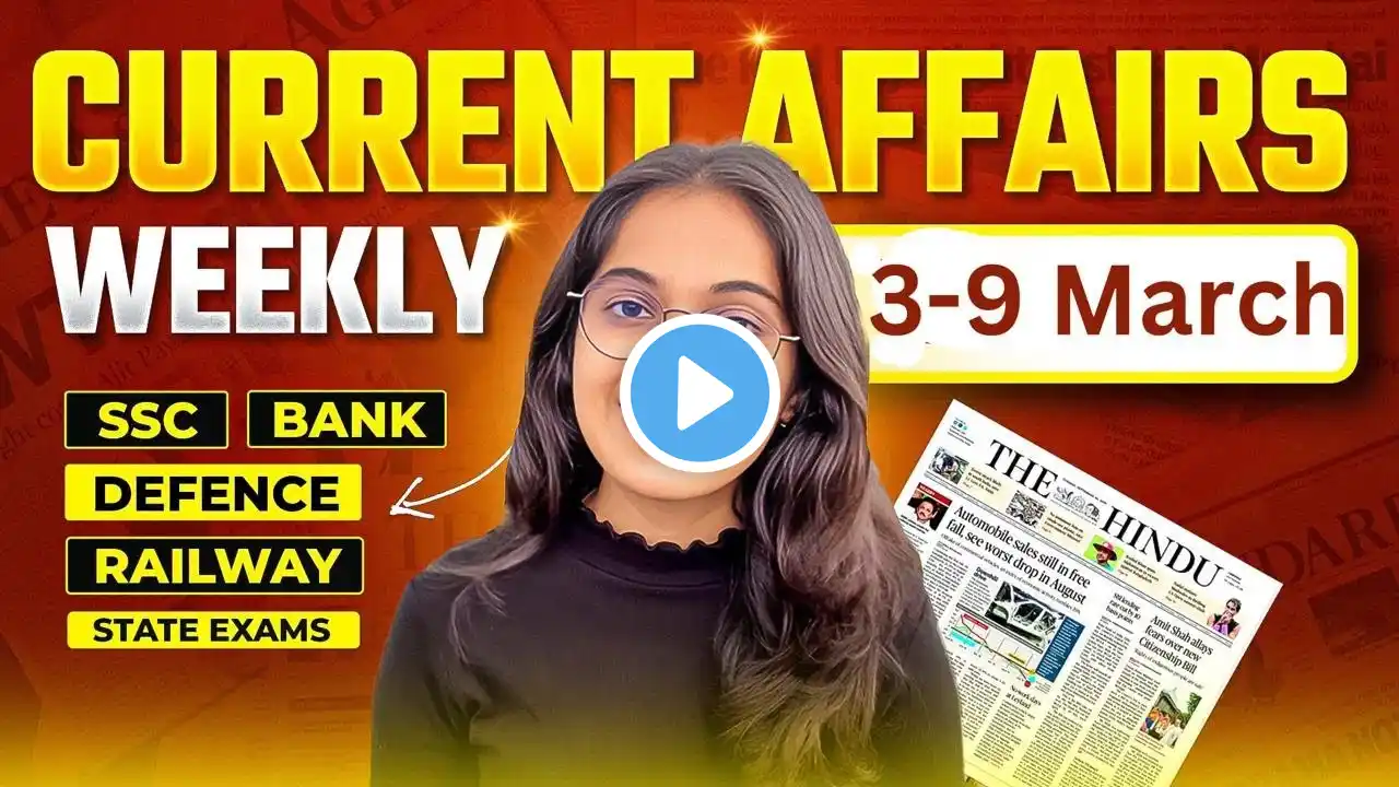 WEEKLY CURRENT AFFAIRS | 3 - 9 March 2025 BY Nikita Chaudhary Ma'am#examjourney #currentaffairs