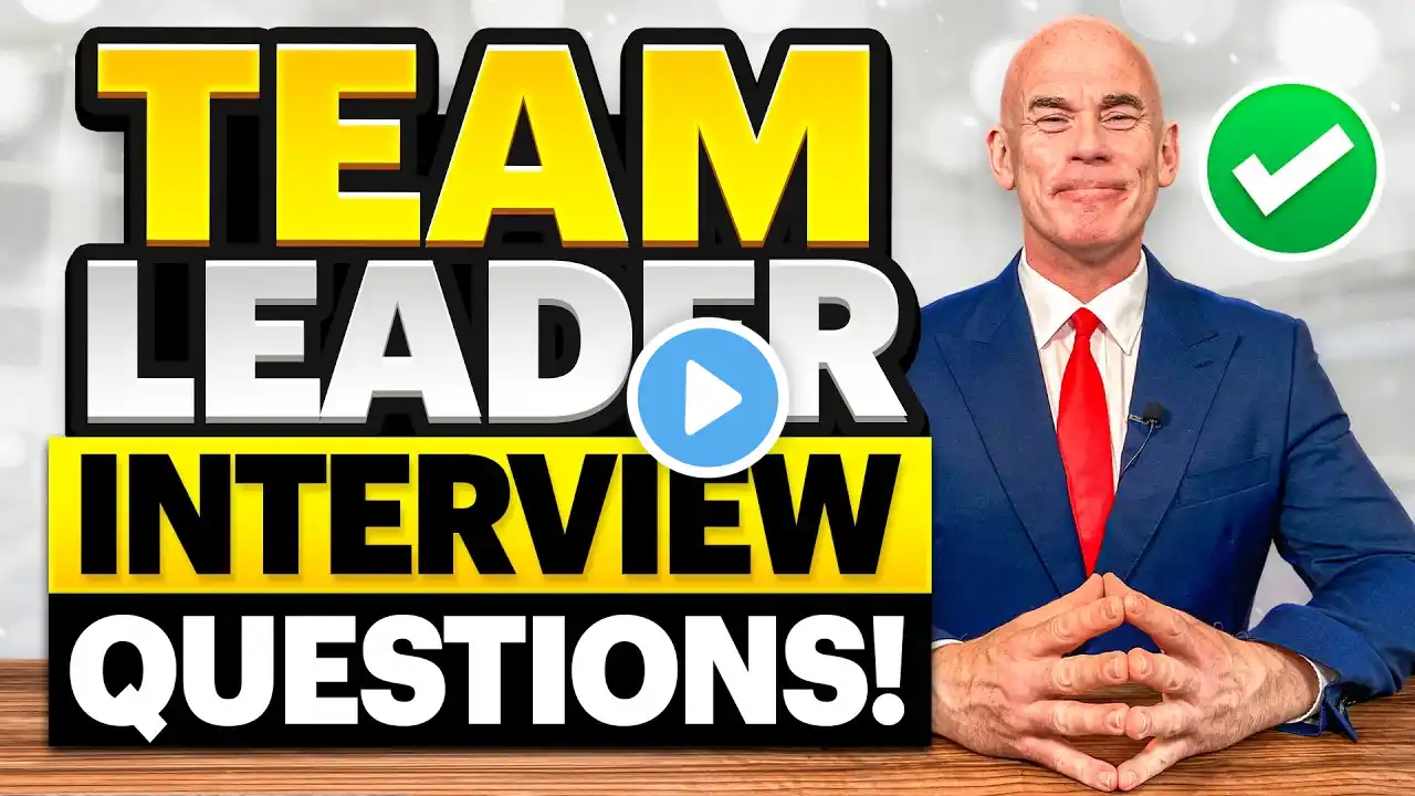 TEAM LEADER INTERVIEW QUESTIONS & ANSWERS 2025! (How to PASS a TEAM LEADER INTERVIEW!)