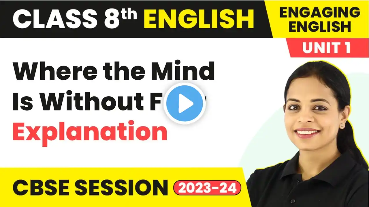 Engaging English Class 8 Unit 1 | Where the Mind Is Without Fear Explanation