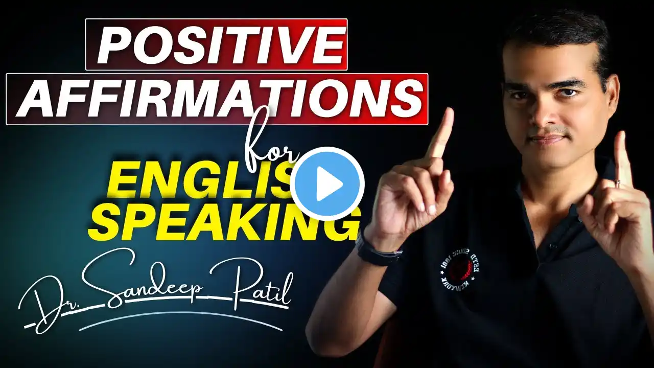 Speak English Confidently using these powerful daily affirmations.| by Dr Sandeep Patil.