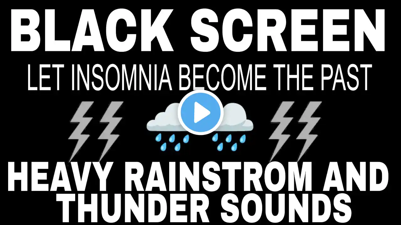 BLOW AWAY INSOMNIA WITH HEAVY RAIN & SPECTACULAR THUNDER | BLACK SCREEN | RAIN SOUND FOR RELAXATION