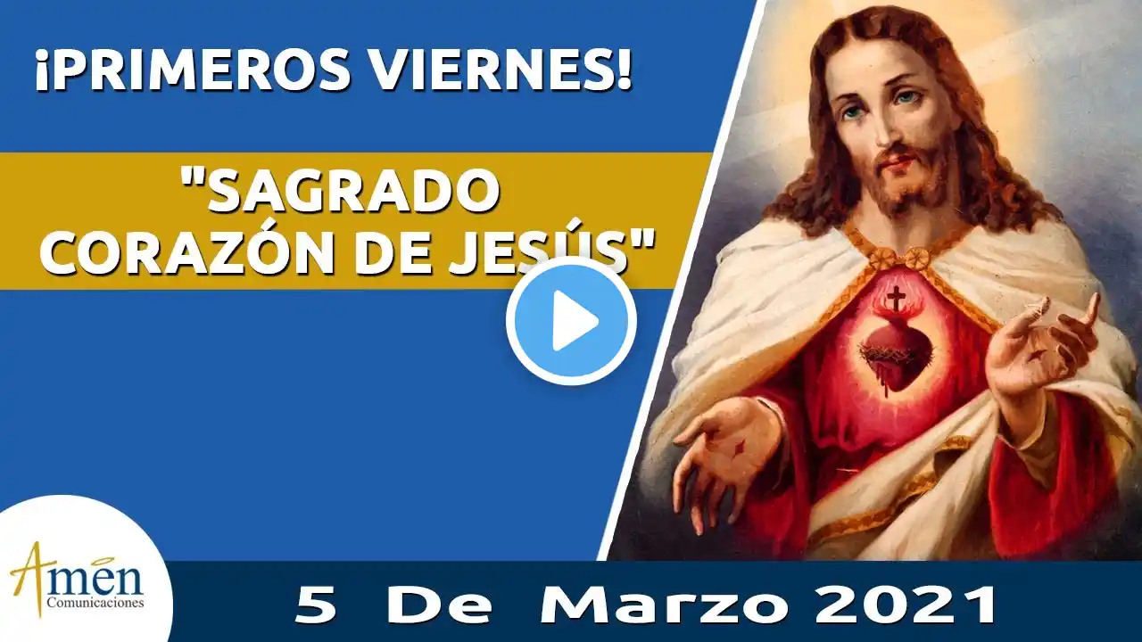 Padre Carlos Yepes . Primer Viernes Sagrado Corazón De Jesús l 5 De Marzo De 2021