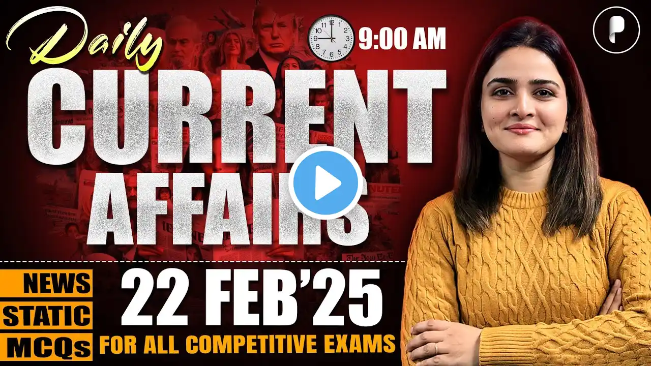 22 February Current Affairs 2025 | Daily Current Affairs | Current Affairs Today