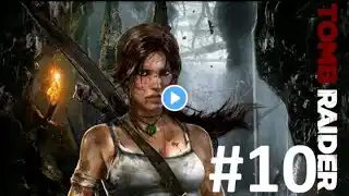 تختيم لعبة tomb raider 2013 مدبلجة #10 - الدخول لقصر السولارى  #BEBO_GAMING