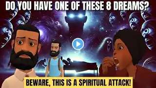 8 COMMON DREAMS THAT REVEAL A SPIRITUAL ATTACK AGAINST YOU _CHRISTIAN ANIMATION _