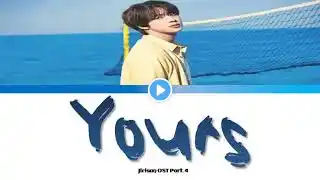 BTS Jin Yours Lyrics-(Jirisan OST Part 4)