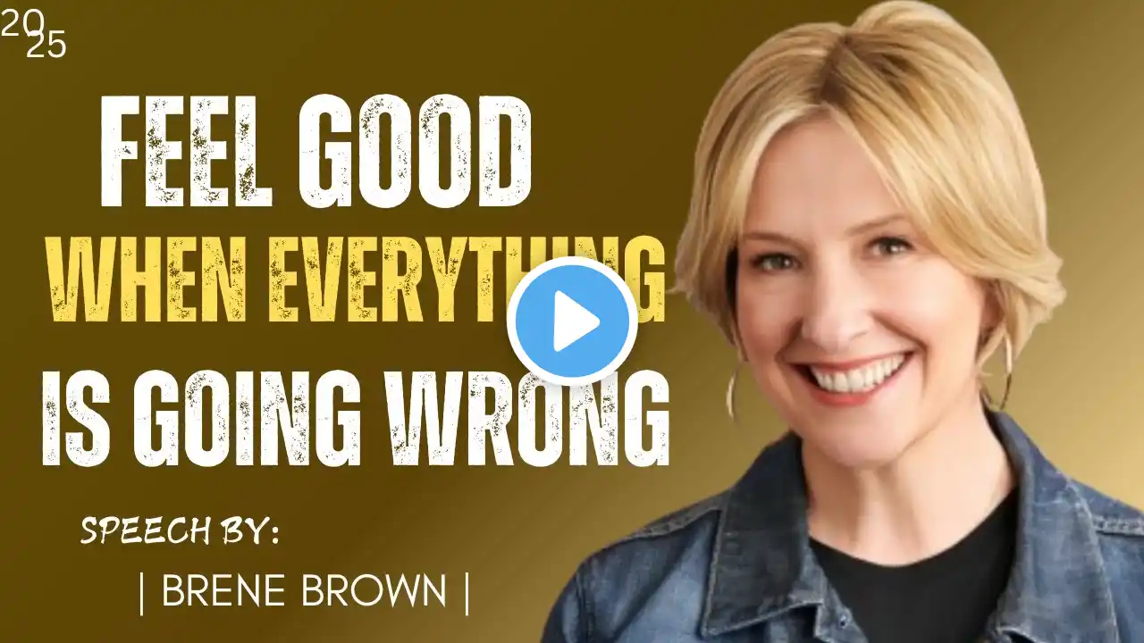 Feel good when everything is going wrong | Brene Brown Motivation