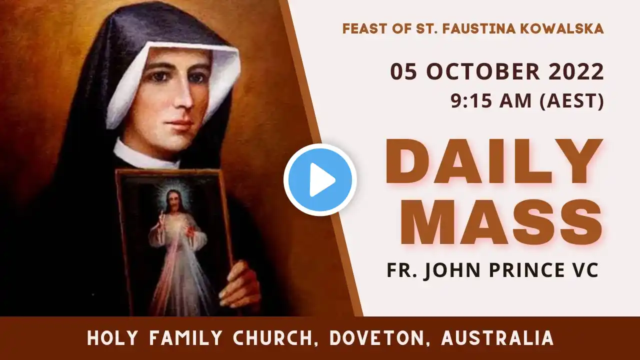 Daily Mass | 05 OCTOBER 2022, 9:15 AM (AEST) | Fr. John Prince VC | Holy Family Church, Doveton