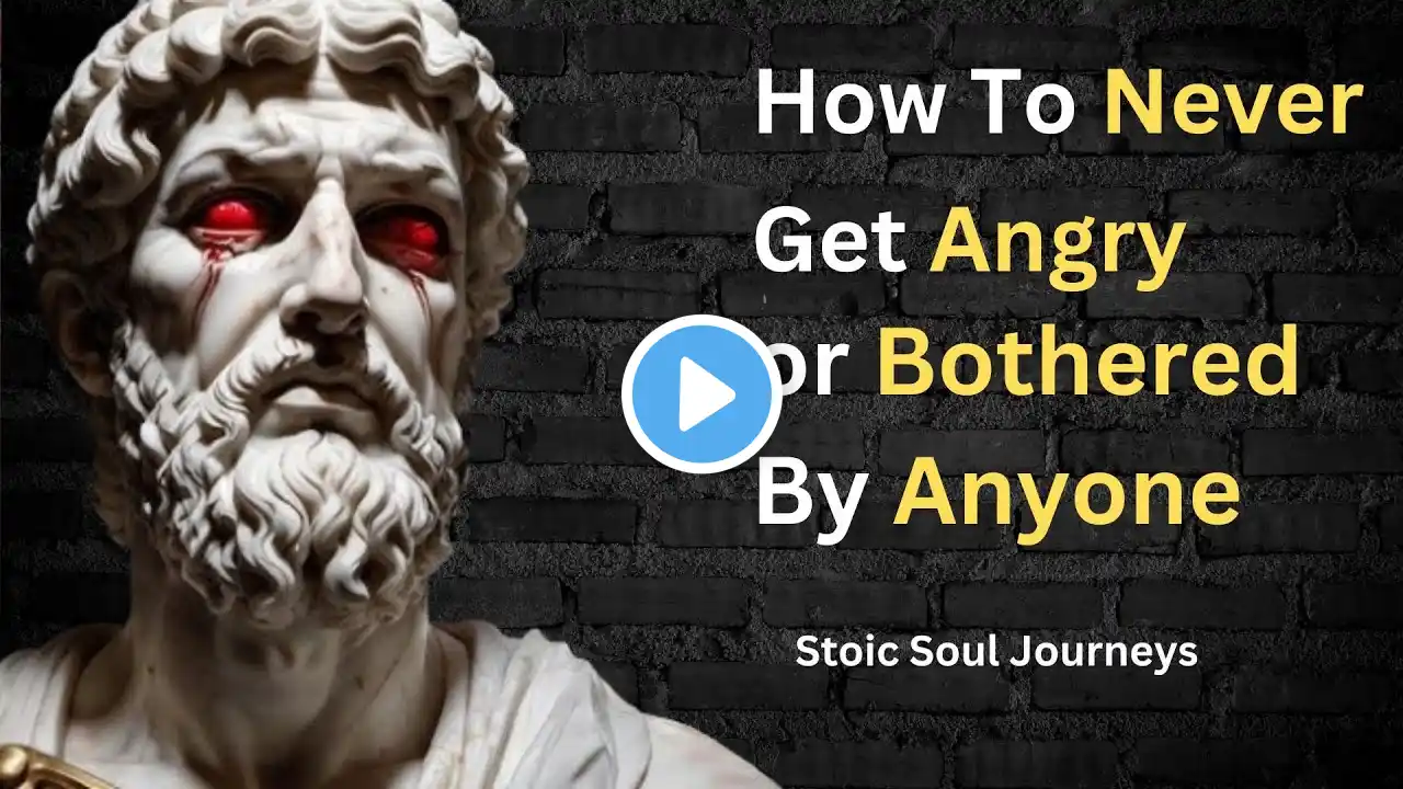 How To Never Get Angry or Bothered By Anyone _ Stoicism