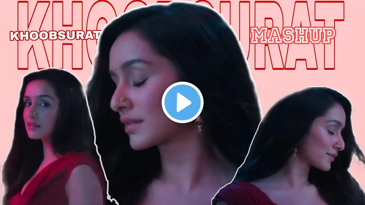 KHOOBSURAT | MASHUP SONG 2025 | BOLLYWOOD | BOLLYWOOD MASHUP