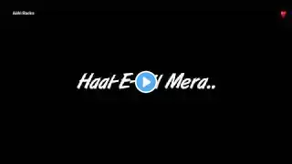 Haal-E-Dil Mera.. Song New Whatsapp Status Video Sanam Teri Kasam Whatsapp Status Video