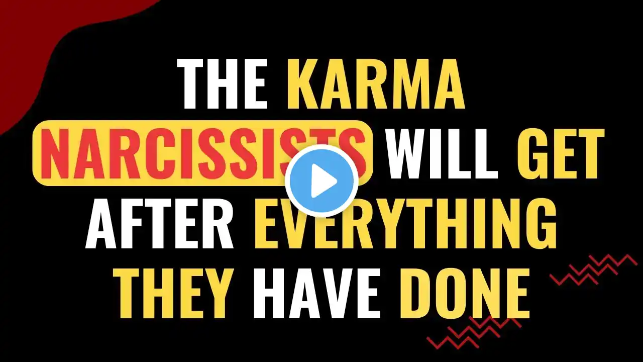 The Karma Narcissists Will Get After Everything They Have Done | NPD | Narcissism Backfires