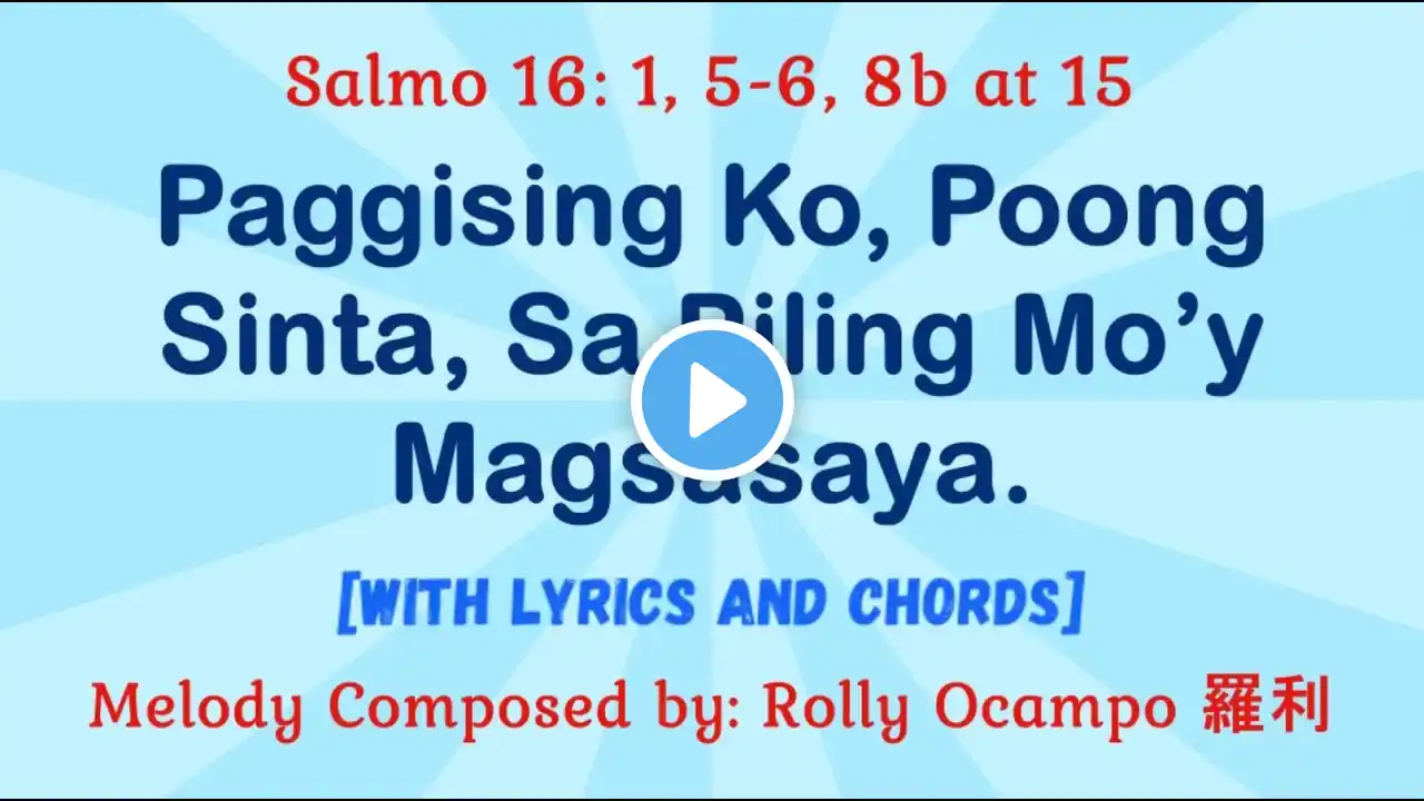 For November 6, 2022 Mass | Salmo 16 (Ver 1): Paggising Ko, Poong Sinta, Sa Piling Mo’y Magsasaya.