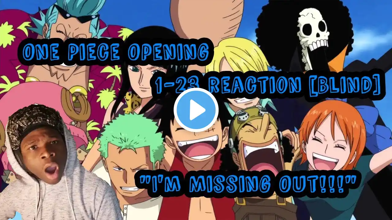 One Piece All Openings 1-23 REACTION [Blind] - I'M MISSING OUT!!!