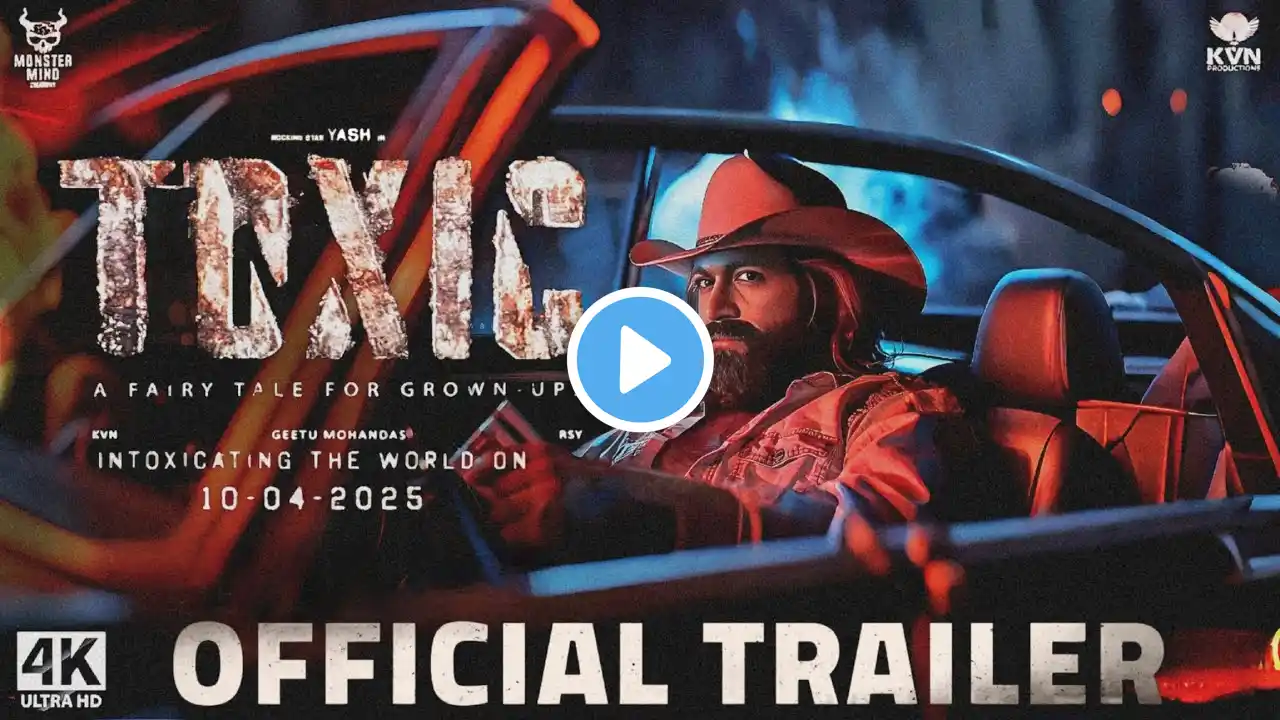 TOXIC : Official Trailer | Rocking Star Yash | Geetu | Toxic Movie Trailer | Yash Upcoming | Yash19