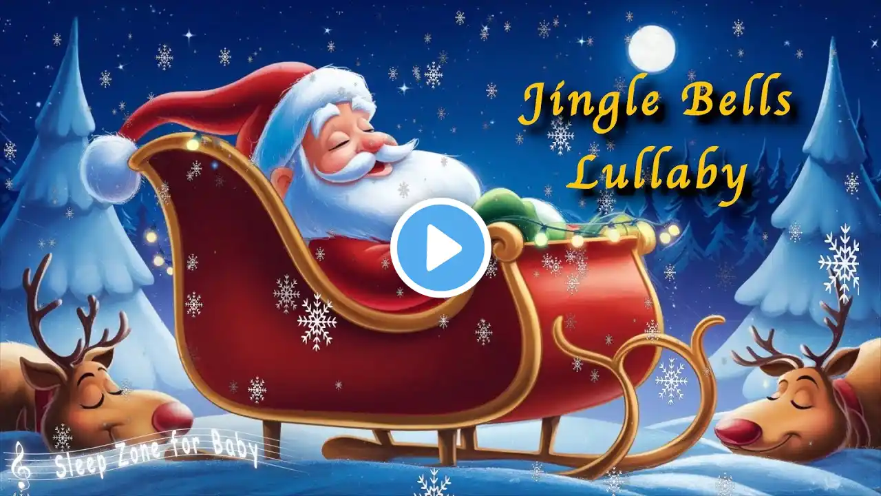 2 Hours Jingle Bells Christmas Lullaby | Soft Baby Sleep Music | Relaxing Sleep Music for Baby