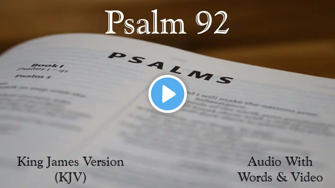 Psalm 92 - King James Version (KJV) Audio Bible