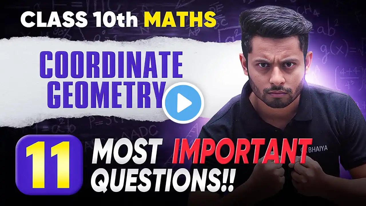 Coordinate Geometry - 11 Most Important Questions | Class 10 CBSE 2025 | One Shot Revision