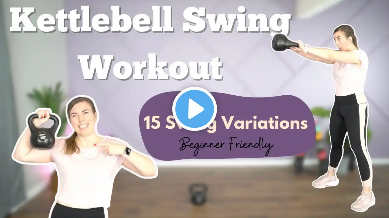 15 Minute Kettlebell Swing Workout || 15 Swing Variations || Beginner Friendly, No Talking