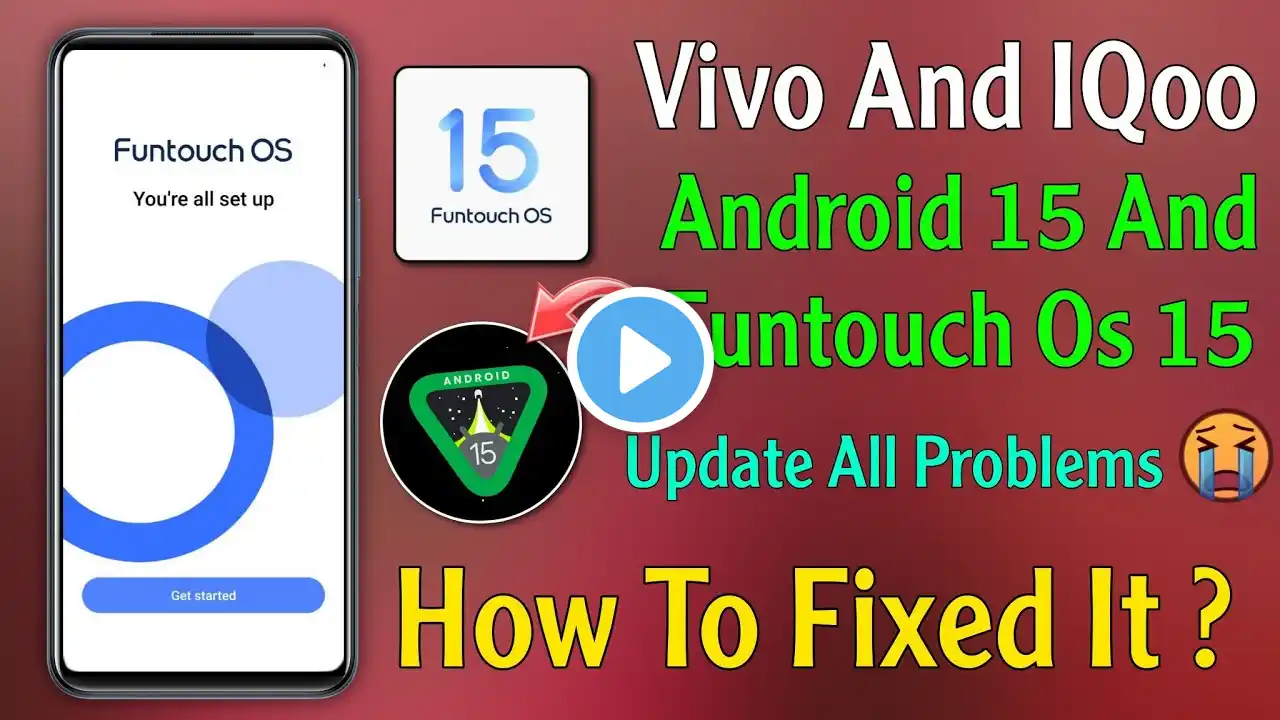 How To Solve Android 15 & Funtouch Os 15 Update Problems | Vivo & IQoo Funtouch Os 15 Update Problem