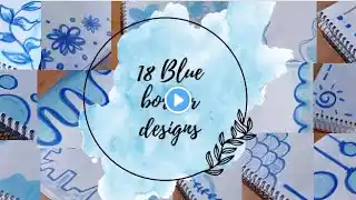 18 blue border designs | ideas for project file | design for assignment pages | artistic