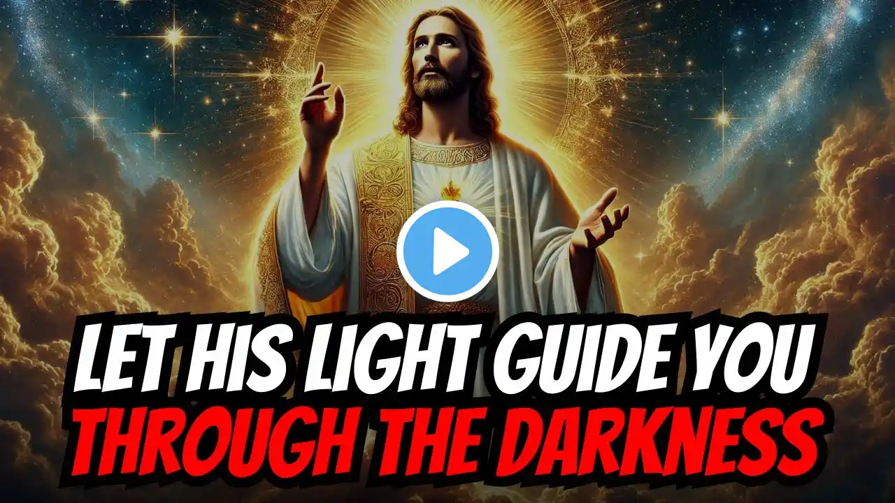 Lord, Let Your Light Guide My Steps and Shine Through Me in This Dark World Morning Prayer