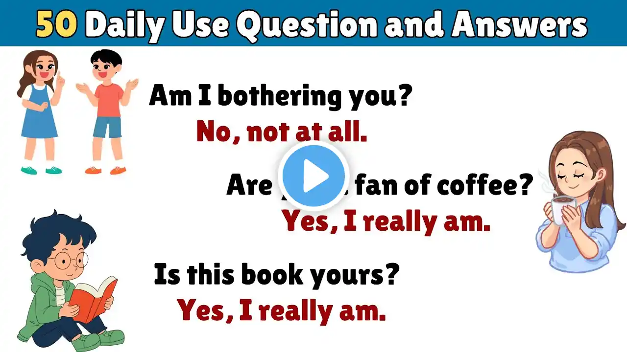 English Practice 50 Daily Use Question and Answers | Fun & Easy Q&A for Kids | Learn English