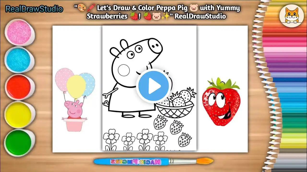 "🎨🖍️ Let's Draw & Color Peppa Pig 🐷 with Yummy Strawberries 🍓! 🍓🐷✨" RealDrawStudio