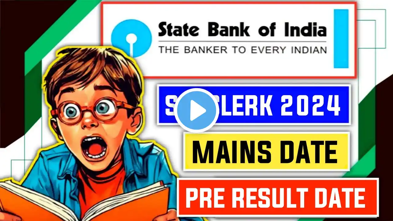 📢 SBI Clerk Prelims 2024-25 Result Date & Mains Exam Date 📊