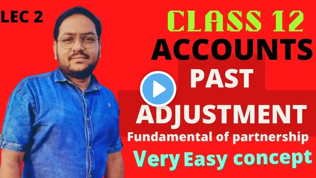 past adjustments class 12 | Partnership | adjustment in closed account | part 2 |