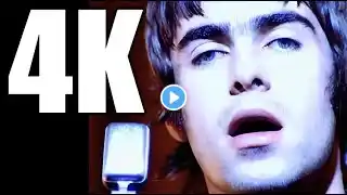 Oasis - Live Forever (4K Remastered Music Video - US Version)