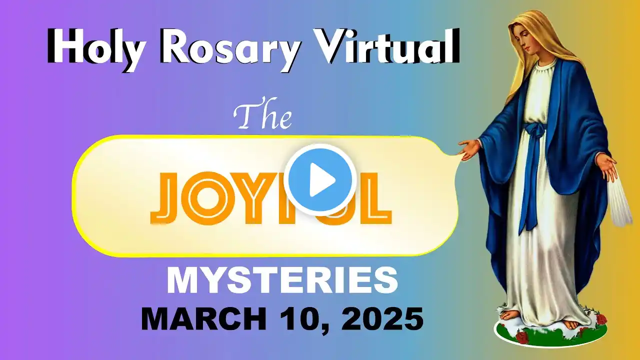 Holy Rosary Today Monday 3/10/2025 Joyful Mysteries of the Rosary —Holy Rosary Today