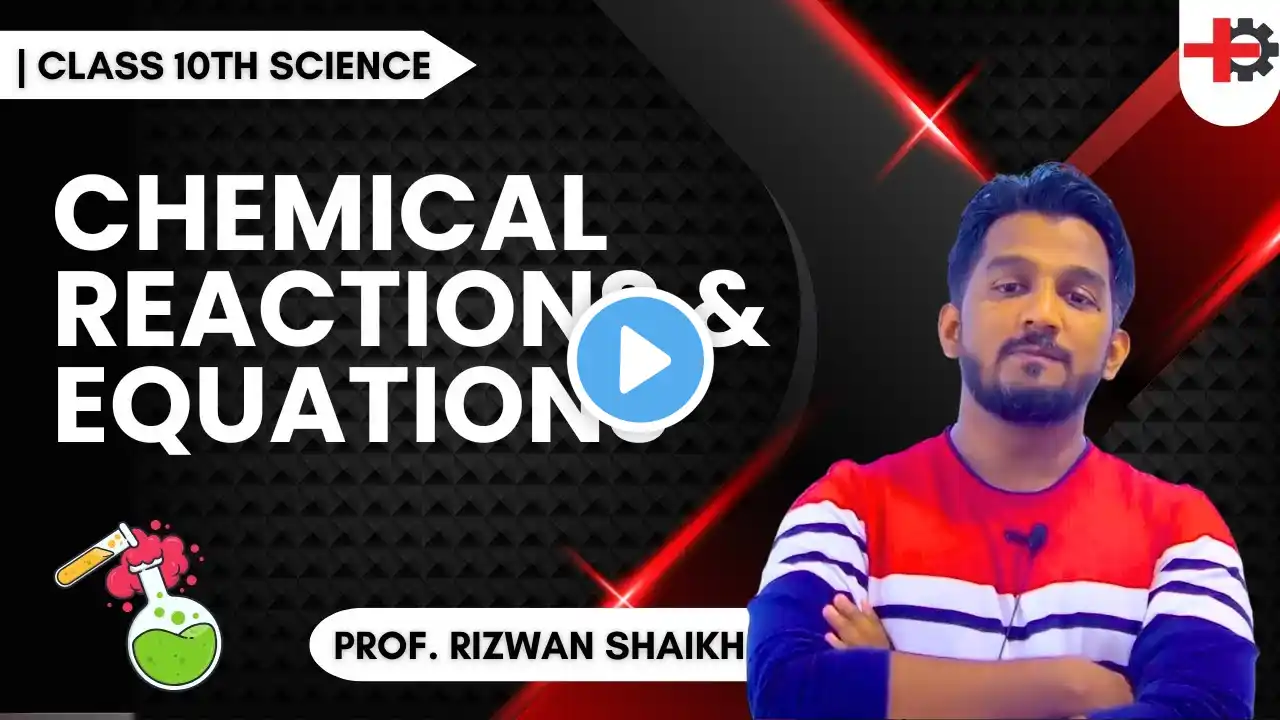 🔥 Score Full Marks in Science! Chemical Reactions & Equations | Class 10th | Rizwan Sir | MEDINEER