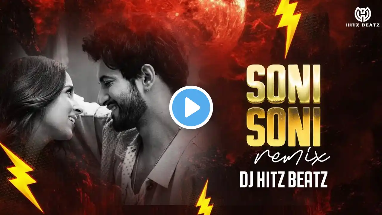 Soni Soni (Remix) | Ishq Vishk Rebound | DJ Hitz Beatz | Rohit, Pashmina | Darshan Raval | Jonita G.