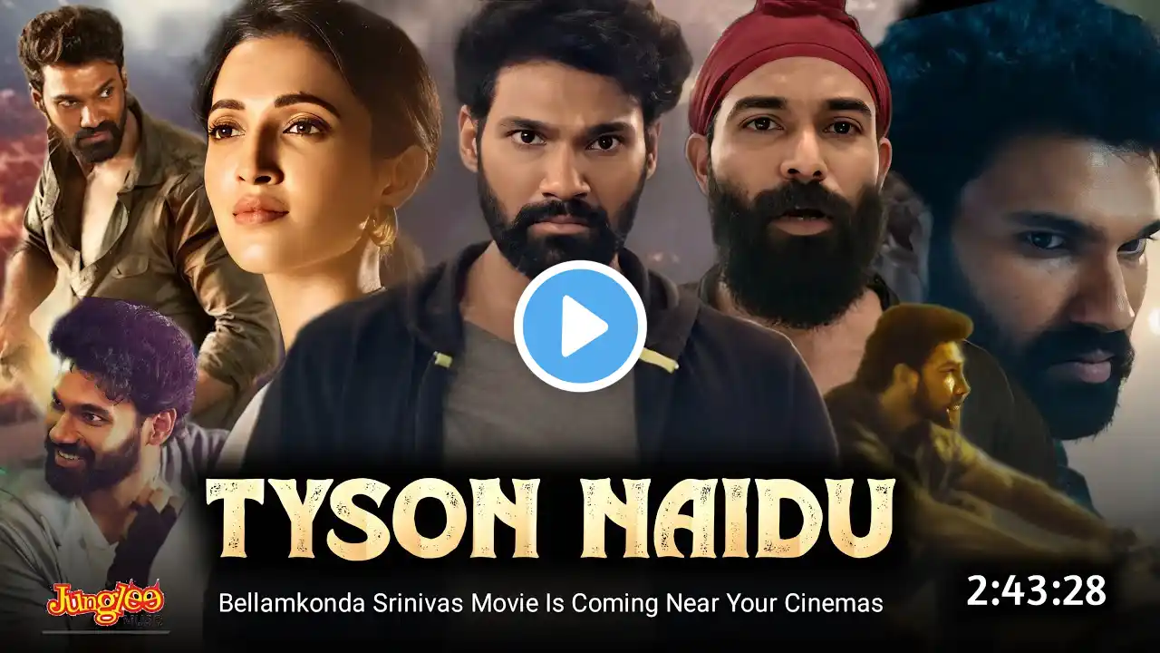 Tyson Naidu 2025 Full Movie Hindi Dubbed South Release Update | Bellamkonda New Movie | Latest Movie