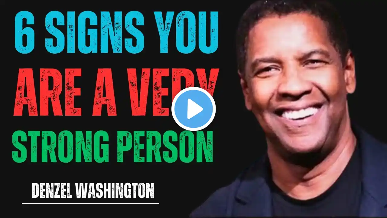 6 Signs You Are a Very Strong Person | DENZEL WASHINGTON | BEST MOTIVATIONAL SPEECH