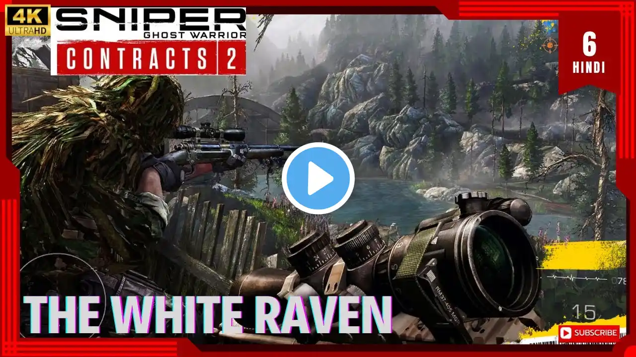 Sniper Ghost Warrior Contracts 2 Ep6 | The White Raven | Gameplay | Walkthrough | 4K