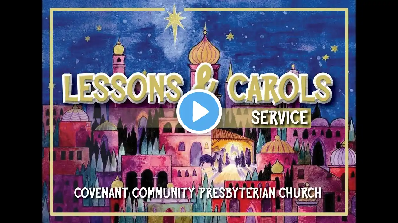 12-31-23 Full Service: Lessons & Carols