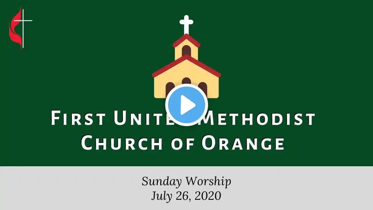 Sunday Worship (July 26, 2020)