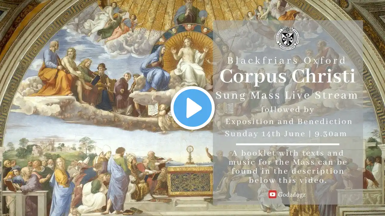 Blackfriars Oxford Mass (14.06.20) | Corpus Christi