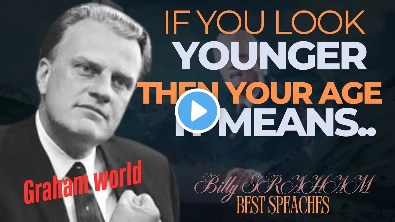 Hidden Reasons Why You Look Younger than Your Age | Billy Graham motivation