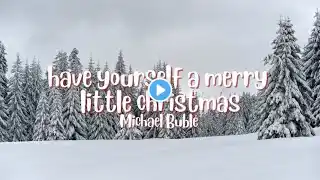 Have Yourself A Merry Little Christmas - Michael Bublé (Letra/Lyrics)