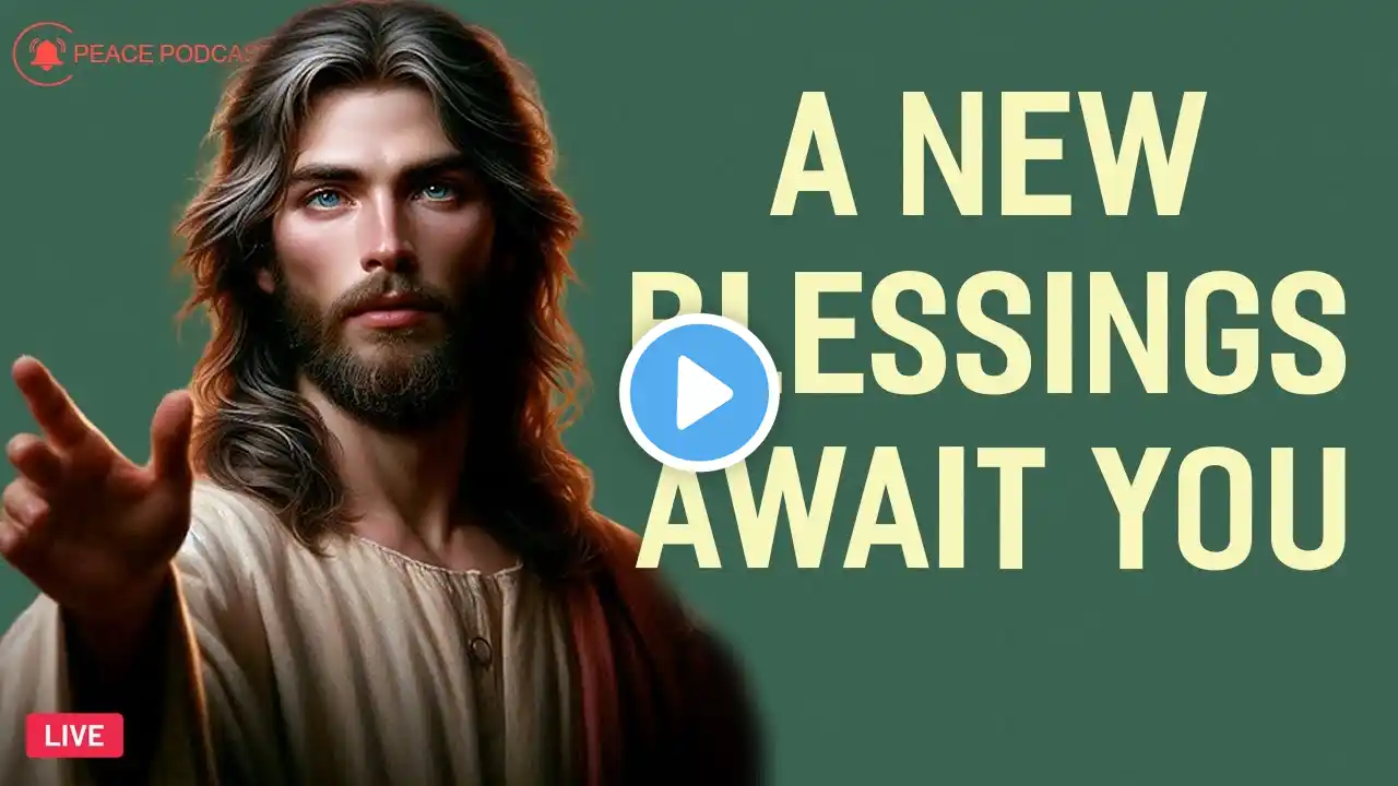 🔴 God Says: A NEW BLESSINGS AWAIT YOU | God Message Today | God's Message Now 🕊