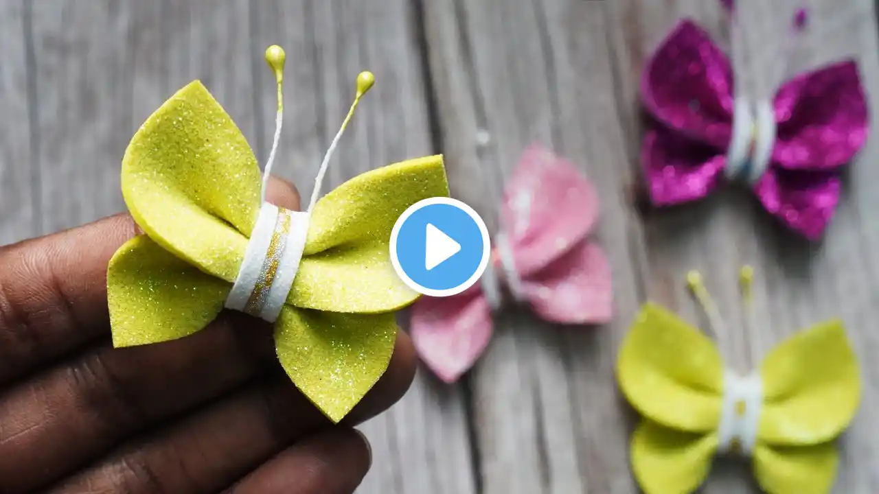 How To Make Paper Butterflies 🦋 Glitter Foam Sheet Butterfly 🦋 Very Easy DIY Crafts